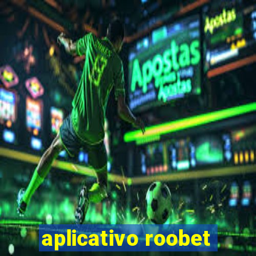 aplicativo roobet